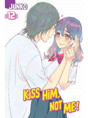 cover image of Kiss Him， Not Me, Volume 12